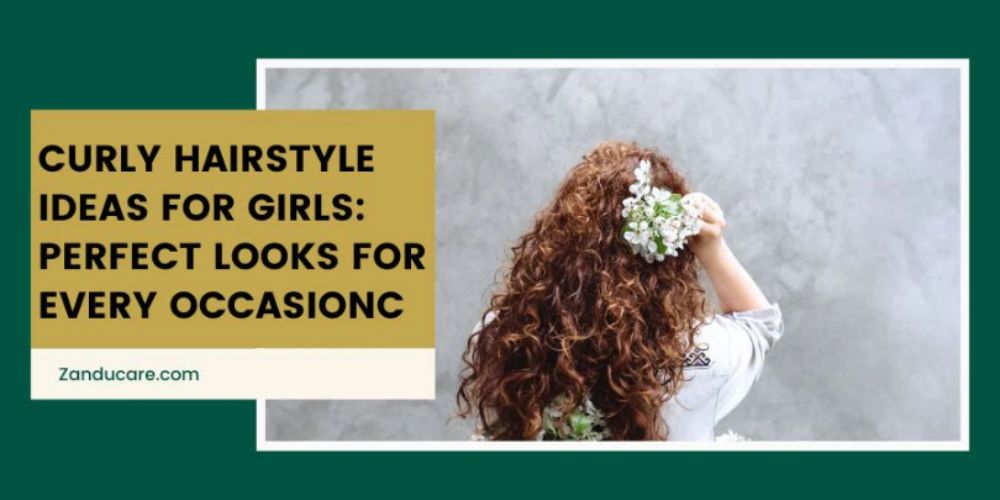 Best Curly Hairstyle Ideas for Girls