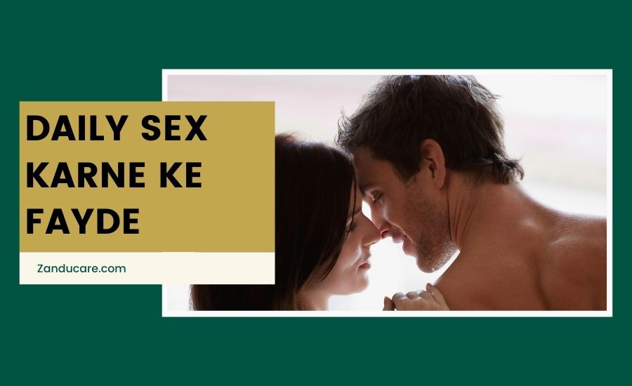 Daily Sex Karne Ke 7 Fayde