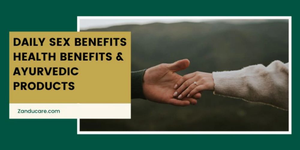 Top 17 Daily SEX Benefits for Male & Female