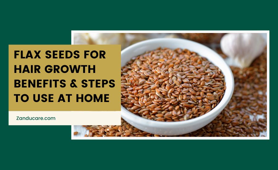 Flax Seeds Benefits for Hair