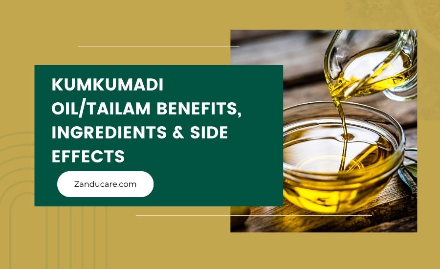 Kumkumadi Oil/Tailam: Benefits, Ingredients & Side Effects