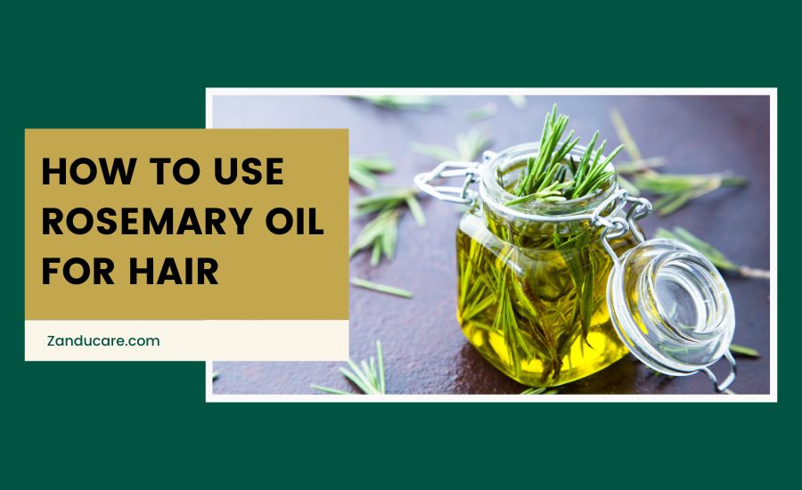 Best Ways to Use Rosemary Oil for Hair Growth